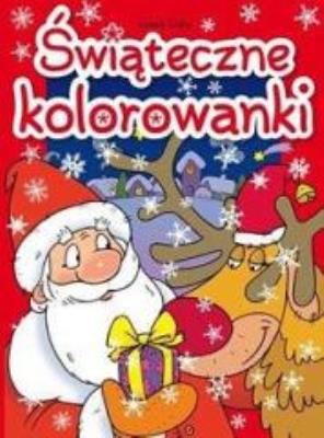 Świąteczne kolorowanki. Autor: Cichy Ludwik. SmakLiter.pl Okładka książki Świąteczne kolorowanki