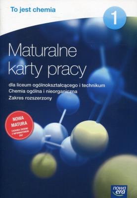 Okładka książki To jest chemia 1 Maturalne karty pracy Zakres rozszerzony Szkoły ponadgimnazjalne. Chemia ogólna i nieorganiczna