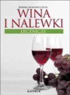 Okładka książki Wina i nalewki lecznicze