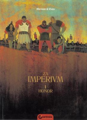 Za imperium. Tom I Honor. Autor: Bastien Vives, Merwan Chabane. SmakLiter.pl Okładka książki Za imperium. Tom I Honor