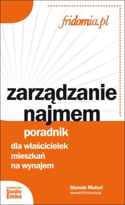 Zarządzanie najmem. Poradnik dla właścicielek.... Autor: Sławek Muturi. SmakLiter.pl Okładka książki Zarządzanie najmem. Poradnik dla właścicielek...