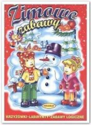 Zimowe Zabawy w.2012. Autor: praca zbiorowa. SmakLiter.pl Okładka książki Zimowe Zabawy w.2012