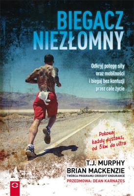 Biegacz niezłomny. Autor: Brian Mackenzie, Murphy T.J.. SmakLiter.pl Okładka książki Biegacz niezłomny