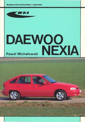 Daewoo Nexia. Autor: Paweł Michałowski. SmakLiter.pl Okładka książki Daewoo Nexia