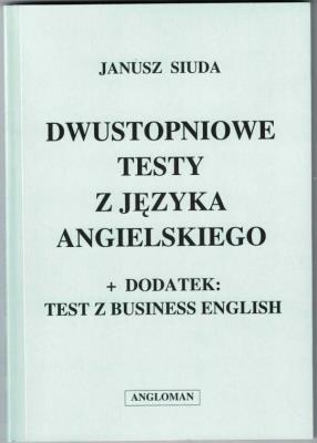 Okładka książki Dwustopniowe testy z języka angielskiego  ANGLOMAN
