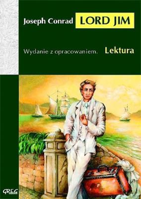 Lord Jim z oprac. GREG. Autor: Joseph Conrad. SmakLiter.pl Okładka książki Lord Jim z oprac. GREG