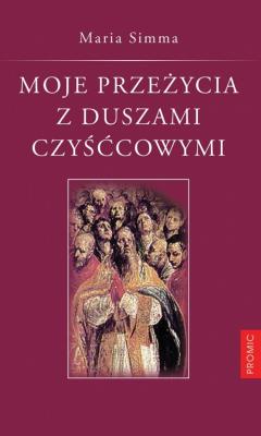 Okładka książki Moje przeżycia z duszami czyśćcowymi