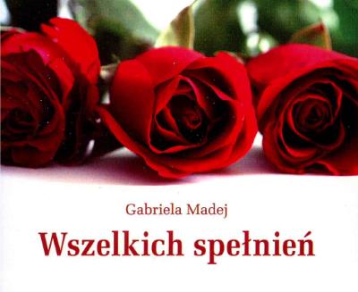 Perełka 072 - Wszelkich spełnień. Autor: GABRIELA MADEJ. SmakLiter.pl Okładka książki Perełka 072 - Wszelkich spełnień