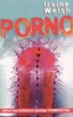 Okładka książki Porno - Irvine Welsh