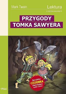 Przygody Tomka Sawyera z oprac. GREG. Autor: Twain Mark. SmakLiter.pl Okładka książki Przygody Tomka Sawyera z oprac. GREG