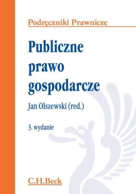 Publiczne prawo gospodarcze. Autor: Olszewski Jan. SmakLiter.pl Okładka książki Publiczne prawo gospodarcze