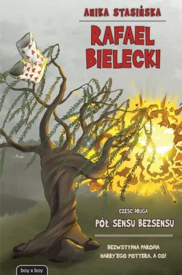 RAFAEL BIELECKI CZ.2 POL SENSU BEZSENSU-KOTORI. Autor: STASIŃSKA ANIKA. SmakLiter.pl Okładka książki RAFAEL BIELECKI CZ.2 POL SENSU BEZSENSU-KOTORI