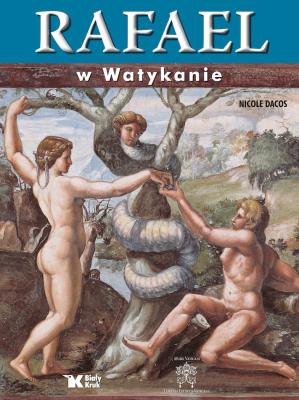 Rafael w Watykanie Biały Kruk. Autor: Dacos Nicole. SmakLiter.pl Okładka książki Rafael w Watykanie Biały Kruk