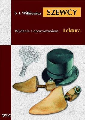 Szewcy z oprac. GREG. Autor: Stanisław Ignacy Witkiewicz. SmakLiter.pl Okładka książki Szewcy z oprac. GREG