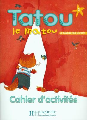 Tatou le matou 2 Zeszyt ćwiczeń. Autor: Piquet Muriel, Denisot Hugues. SmakLiter.pl Okładka książki Tatou le matou 2 Zeszyt ćwiczeń