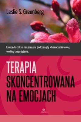Terapia skoncentrowana na emocjach. Autor: Leslie S. Greenberg. SmakLiter.pl Okładka książki Terapia skoncentrowana na emocjach