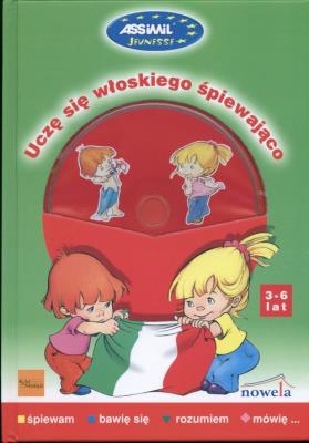 Uczę się włoskiego śpiewająco 3-6 lat NOWELA. Autor: Kaczmarek Magdalena. SmakLiter.pl Okładka książki Uczę się włoskiego śpiewająco 3-6 lat NOWELA