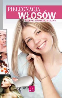 Uroda. Pielęgnacja włosów. Autor: ANNA SZURKOWSKA. SmakLiter.pl Okładka książki Uroda. Pielęgnacja włosów