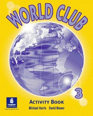 World Club 3 WB LONGMAN. Autor: Harris Michael, Mower David. SmakLiter.pl Okładka książki World Club 3 WB LONGMAN