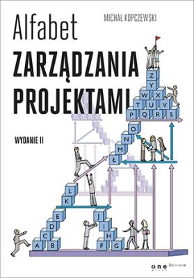 Alfabet zarządzania projektami.. Autor: Kopczewski Michał. SmakLiter.pl Okładka książki Alfabet zarządzania projektami.