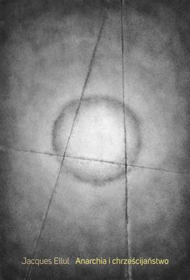 Okładka książki Anarchia i chrzescijaństwo