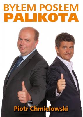 Okładka książki Byłem posłem Palikota
