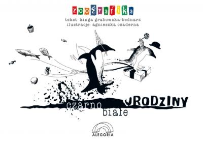 Czarno-białe urodziny. Autor: Kinga Grabowska-Bednarz, Czaderna Agnieszka. SmakLiter.pl Okładka książki Czarno-białe urodziny