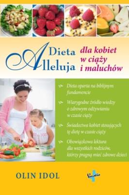 Okładka książki Dieta Alleluja dla kobiet w ciąży i maluchów