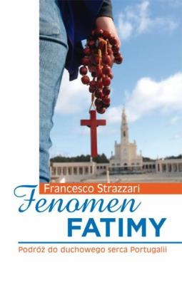 Fenomen fatimy. Autor: Strazzari Francesco. SmakLiter.pl Okładka książki Fenomen fatimy