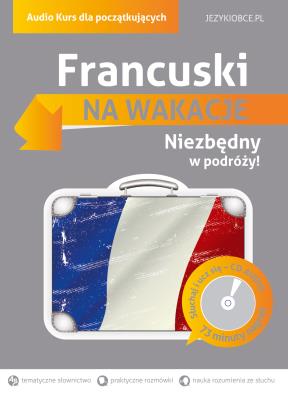 Francuski Na wakacje. Autor:   Praca zbiorowa. SmakLiter.pl Okładka książki Francuski Na wakacje
