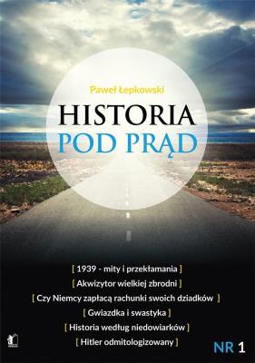 Historia pod prąd. Autor: Łepkowski Paweł. SmakLiter.pl Okładka książki Historia pod prąd