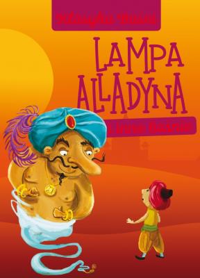 Klasyka Baśni Lampa Alladyna i inne baśnie. Autor: Antologia. SmakLiter.pl Okładka książki Klasyka Baśni Lampa Alladyna i inne baśnie