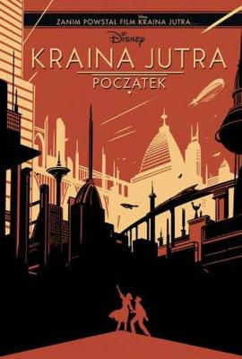 Kraina jutra Początek. Autor: Jensen Jeff. SmakLiter.pl Okładka książki Kraina jutra Początek