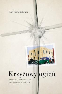 Krzyżowy ogień. Autor: Seidensticker Bob. SmakLiter.pl Okładka książki Krzyżowy ogień