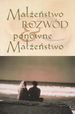 Okładka książki Małżeństwo, rozwód i ponowne małżeństwo