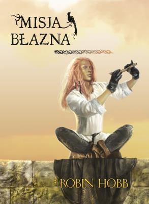 Misja błazna. Autor: Hobb Robin. SmakLiter.pl Okładka książki Misja błazna