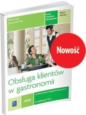 Obsługa klientów w gastronomii. Kwalifikacja T.15. Zeszyt ćw. Autor: Szajna Renata, Ławniczak Danuta. SmakLiter.pl Okładka książki Obsługa klientów w gastronomii. Kwalifikacja T.15. Zeszyt ćw