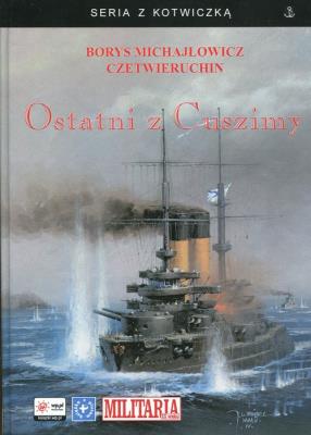 Ostatni z Cuszimy. Autor: Czetwieruchin Michajłowicz Borys. SmakLiter.pl Okładka książki Ostatni z Cuszimy