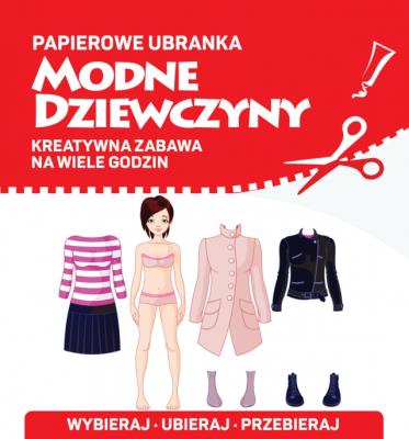 Papierowe ubranka. Modne dziewczyny. Autor: Opracowanie zbiorowe. SmakLiter.pl Okładka książki Papierowe ubranka. Modne dziewczyny
