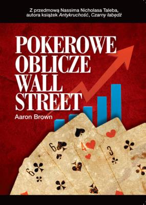 Pokerowa twarz Wall Street. Autor: Brown Aaron. SmakLiter.pl Okładka książki Pokerowa twarz Wall Street