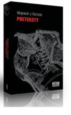 Preteksty. Autor: Wojciech J. Burszta (red.). SmakLiter.pl Okładka książki Preteksty
