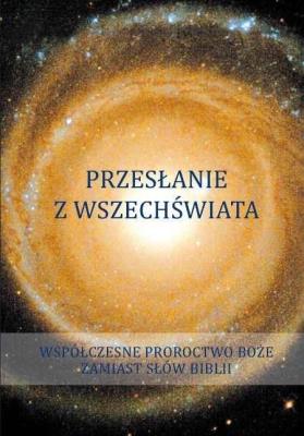 Przesłanie z wszechświata. Tom 1. Autor: Gabriele. SmakLiter.pl Okładka książki Przesłanie z wszechświata. Tom 1