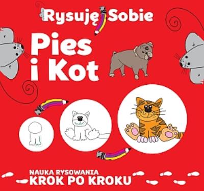 Rysuję sobie. Pies i kot. Autor: Luba Ristujczina. SmakLiter.pl Okładka książki Rysuję sobie. Pies i kot