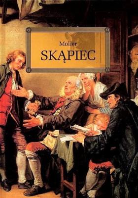 Skąpiec z oprac. okleina GREG. Autor: Molier. SmakLiter.pl Okładka książki Skąpiec z oprac. okleina GREG