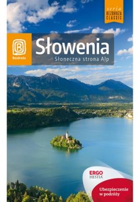 Słowenia Słoneczna strona Alp. Autor: Dobrzańska-Bzowska Magdalena, Bzowski Krzysztof. SmakLiter.pl Okładka książki Słowenia Słoneczna strona Alp