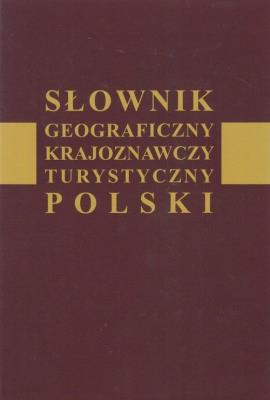 Słownik geograficzny krajoznawczy turystyczny Polski. Autor: Wysokiński Jan. SmakLiter.pl Okładka książki Słownik geograficzny krajoznawczy turystyczny Polski