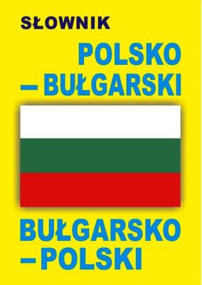 Okładka książki Słownik polsko-bułgarski • bułgarsko-polski