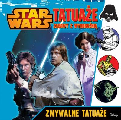 Okładka książki Star Wars Tatuaże Zabawy z wyobraźnią