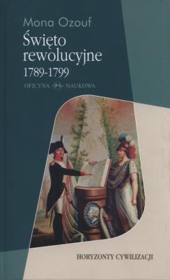 Okładka książki Święto rewolucyjne 1789 - 1799