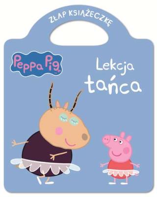 Okładka książki Świnka Peppa. Złap książeczkę 11 Lekcja tańca